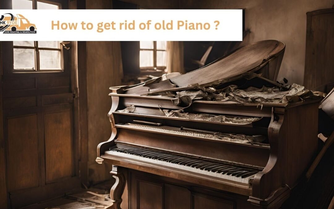 How To Get Rid Of A Piano?