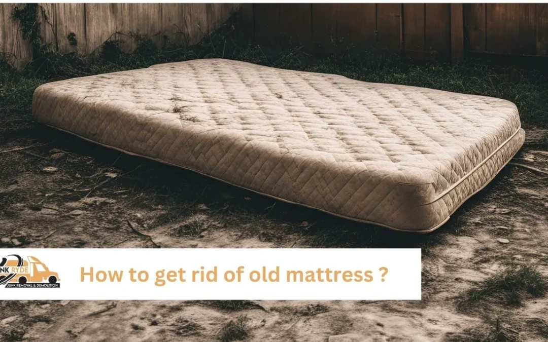 How to get rid of old mattress ?